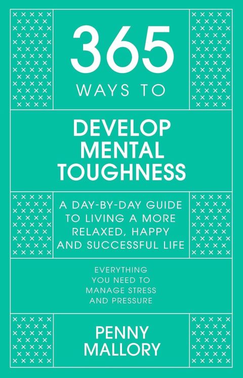 365 ways to develop mental toughness